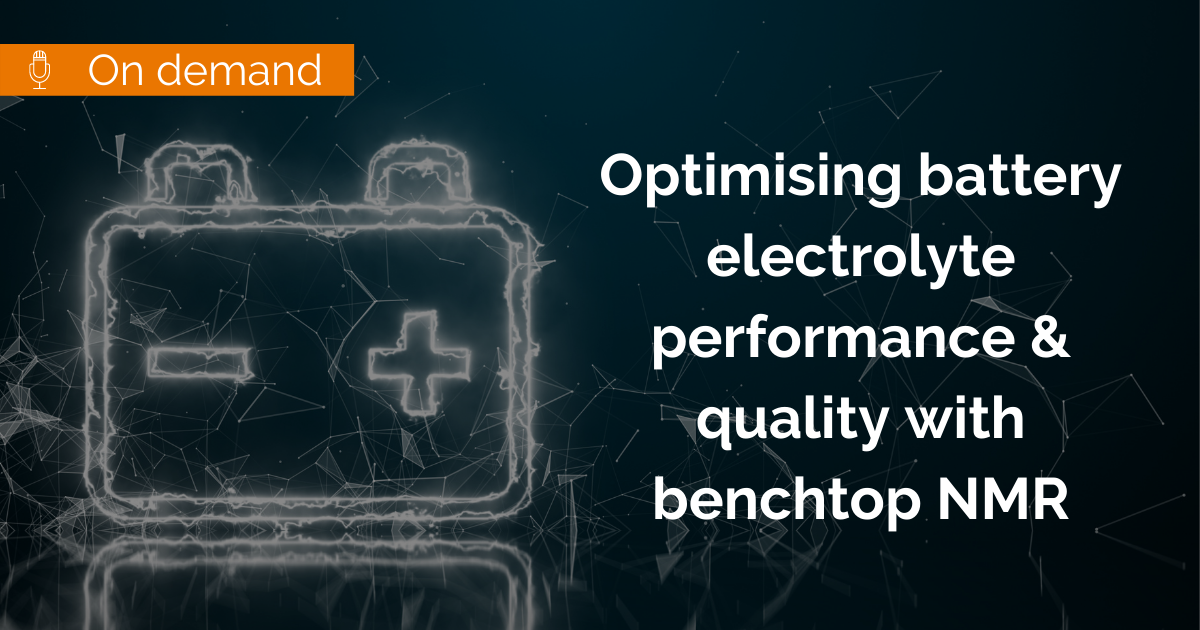 Optimising battery electrolyte performance & quality with benchtop NMR