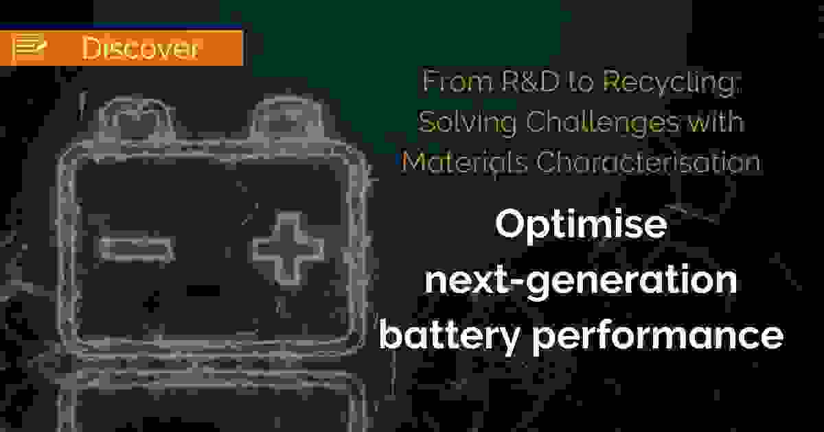 Read more: Optimise next-generation battery performance