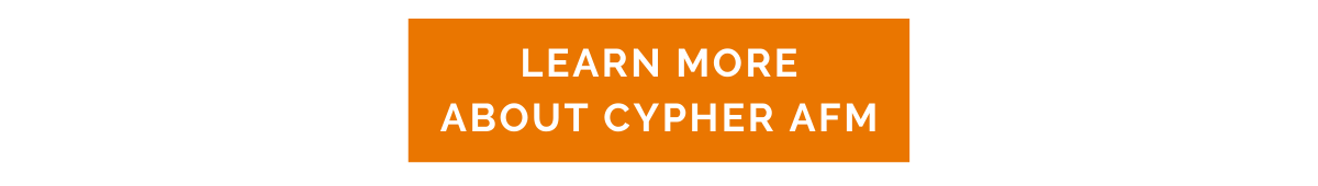 Learn More About Cypher AFM