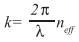 This implies that the wave vectors can be replaced by a scalar propagation constant, where neff describes the effective refractive index associated with the propagation speed of the spatial mode