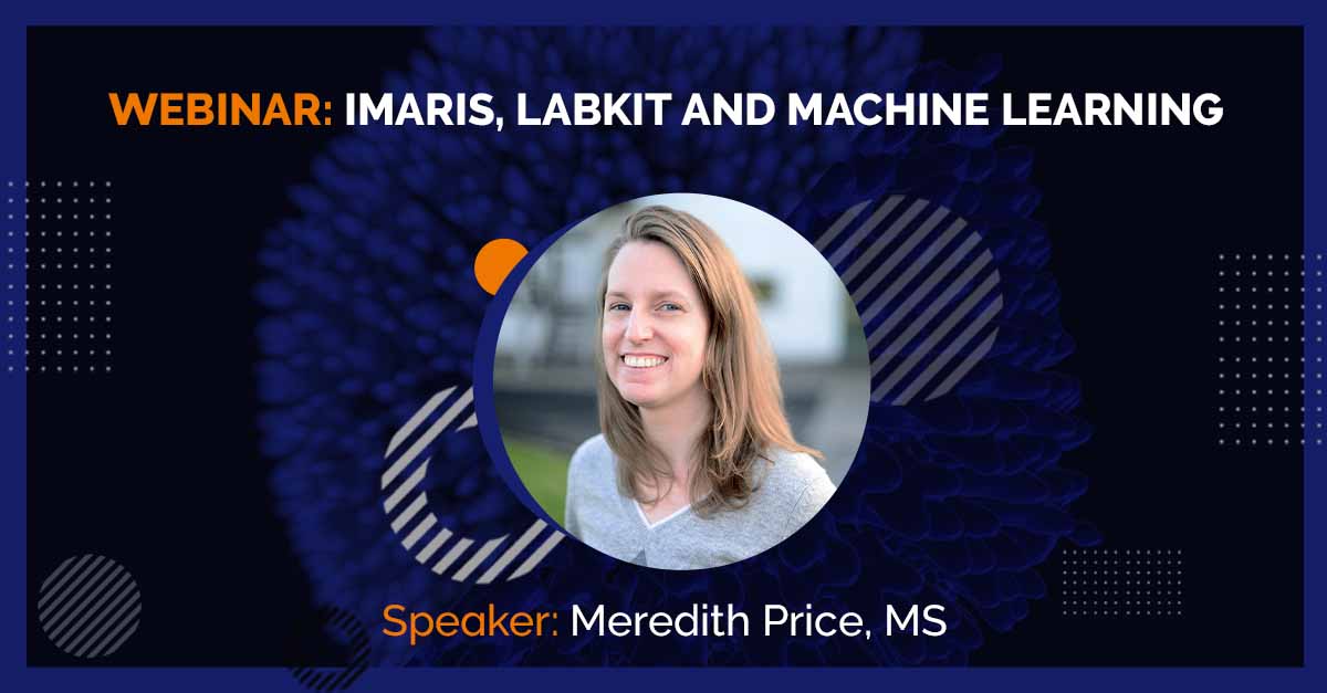 Imaris Labkit and Machine Learning Oxford Instruments