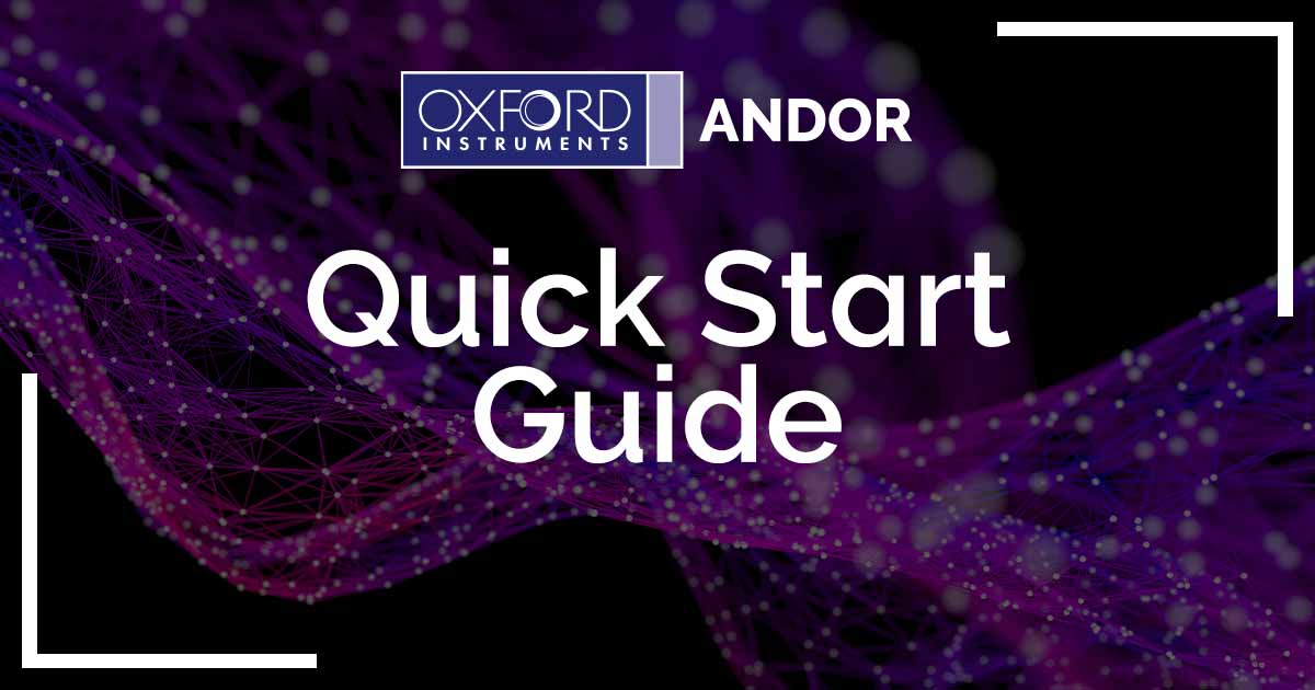 OptistatCF Quick Start Guide - Andor Learning Centre- Oxford Instruments