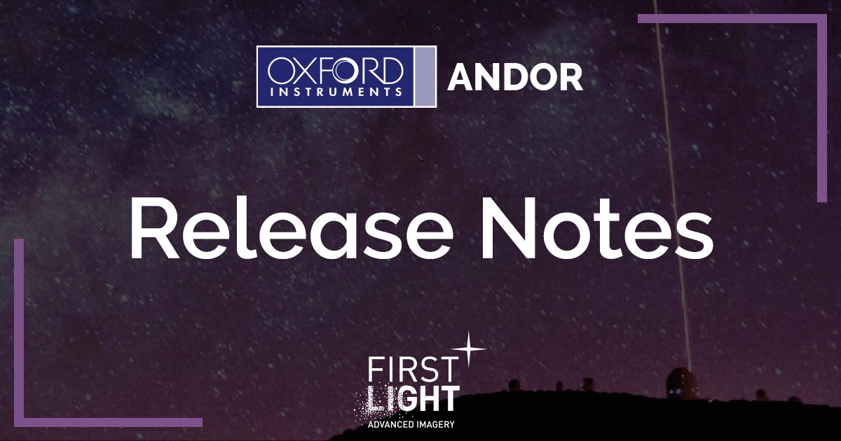 First Light Vision Release Notes - Andor Learning Centre- Oxford ...